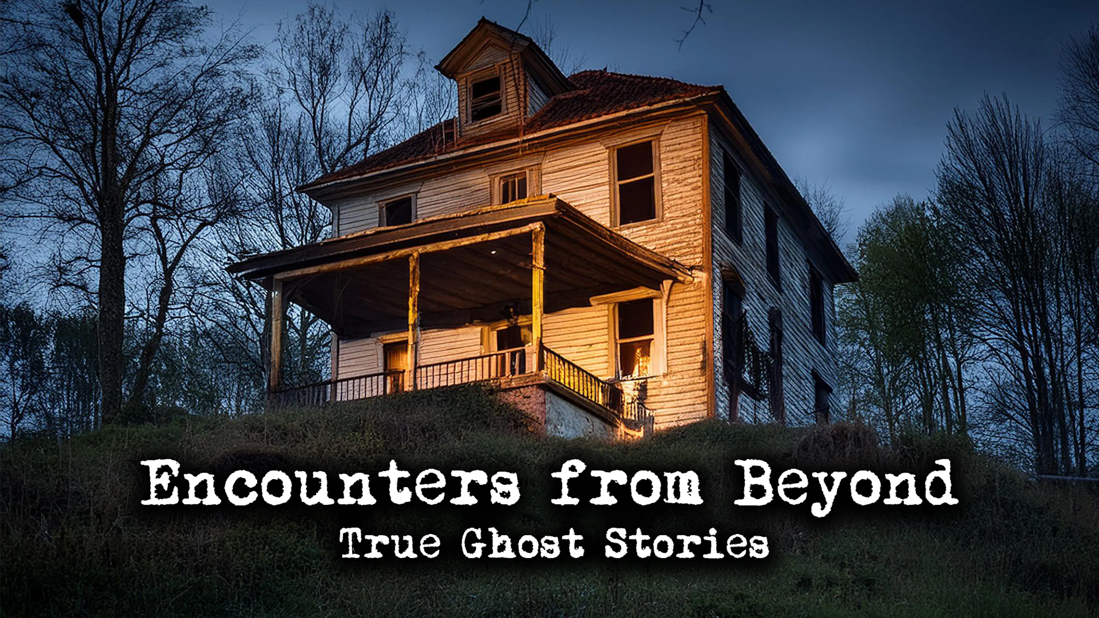 Encounters from Beyond: True Ghost Stories poster